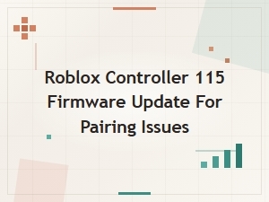 Fix Roblox Controller 115 Pairing Issues with Firmware Update