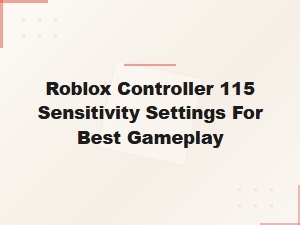 Best Roblox Controller 115 Sensitivity Settings