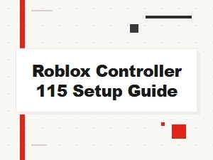 Roblox Controller 115 Setup Guide and Review